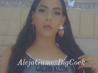 AlejaGamesBigCock