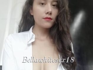 Bellawhitesex18