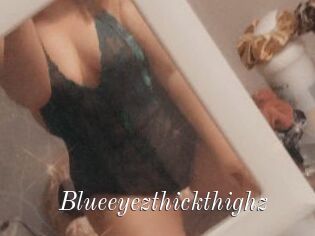Blueeyezthickthighz