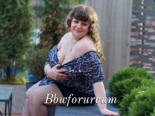 Bbwforurcum