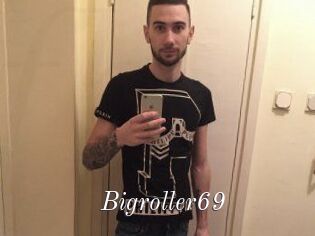 Bigroller69