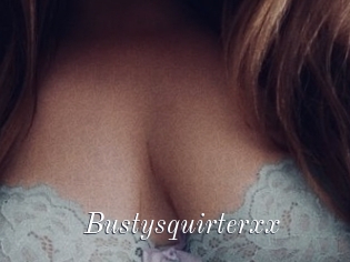 Bustysquirterxx