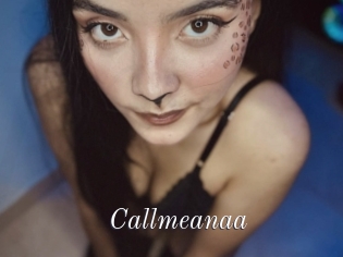 Callmeanaa
