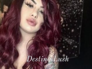 DestineeLush