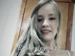 Exoticuteyes_xxx