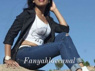 Fanyahloveanal