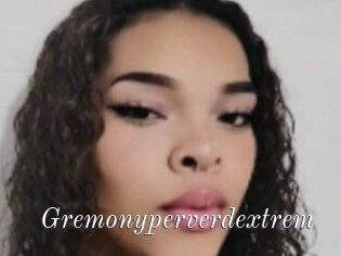 Gremonyperverdextrem
