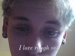 I_love_rough_sex