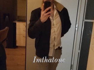 Imthatone