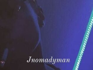 Jnomadyman