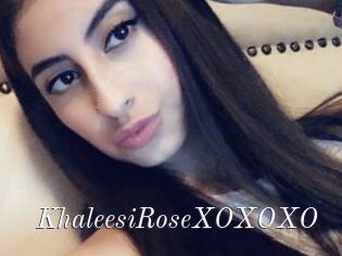 KhaleesiRoseXOXOXO