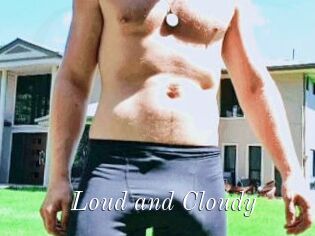Loud_and_Cloudy