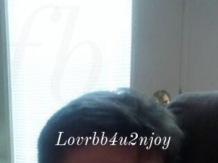 Lovrbb4u2njoy