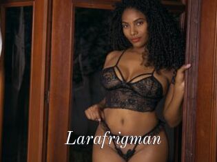 Larafrigman