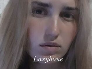 Lazybone