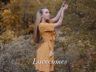 Lovecomes