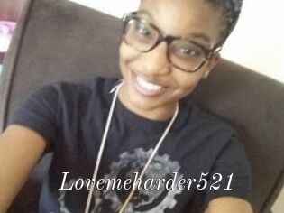 Lovemeharder521
