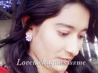 Lovemehugmekissme