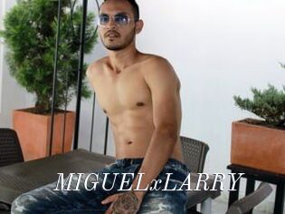 MIGUELxLARRY