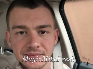 MagicMikeFresh