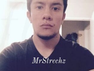 MrStrechz