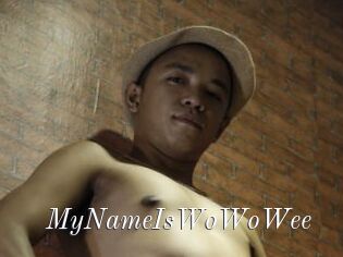 MyNameIsWoWoWee