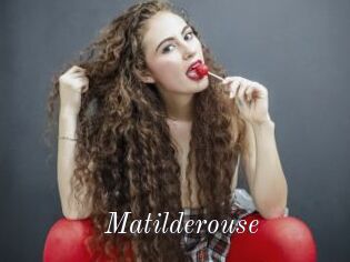 Matilderouse