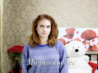 Mayaseductive