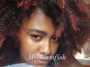 Mirhiamfish