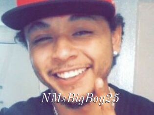 NMsBigBoy25