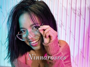 Ninnarosses