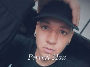 Pervert_Max