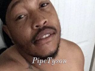 PipeTyson