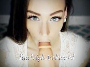 RaeleighAwkward