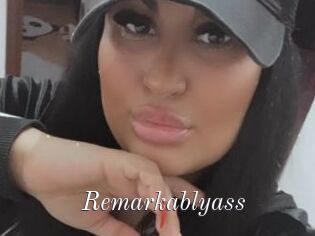 Remarkablyass