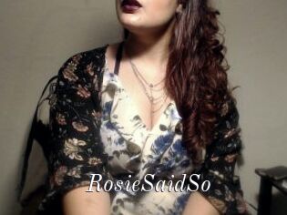 RosieSaidSo