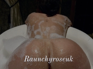 Raunchyroseuk