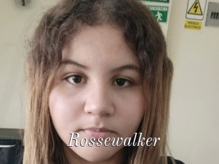 Rossewalker