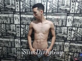 SlimDirtyGuy