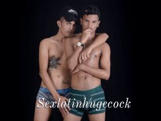 Sexlatinhugecock