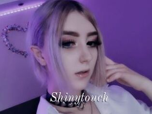 Shinytouch