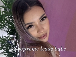 Soopreme_tease_babe