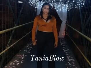 TaniaBlow