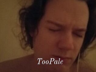 TooPale