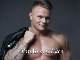 TopModelMikee