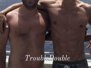 TroubleDouble