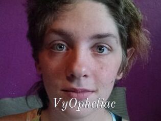 VyOpheliac