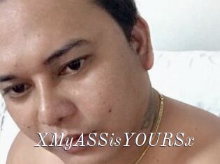 XMyASSisYOURSx