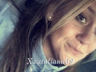 Xxxtatiana69