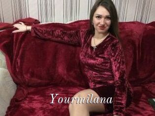 Yourmilana